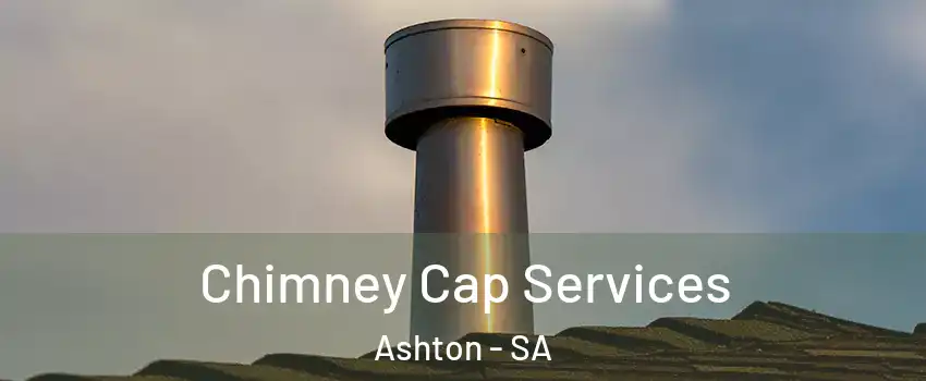 Chimney Cap Services Ashton - SA