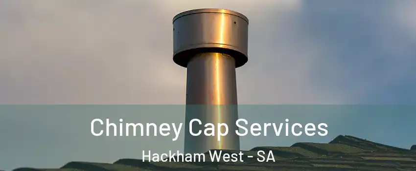  Chimney Cap Services Hackham West - SA