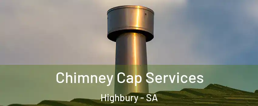 Chimney Cap Services Highbury - SA