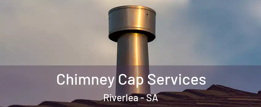  Chimney Cap Services Riverlea - SA