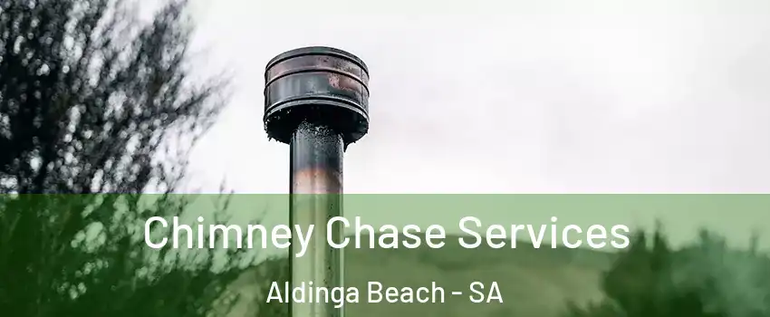 Chimney Chase Services Aldinga Beach - SA