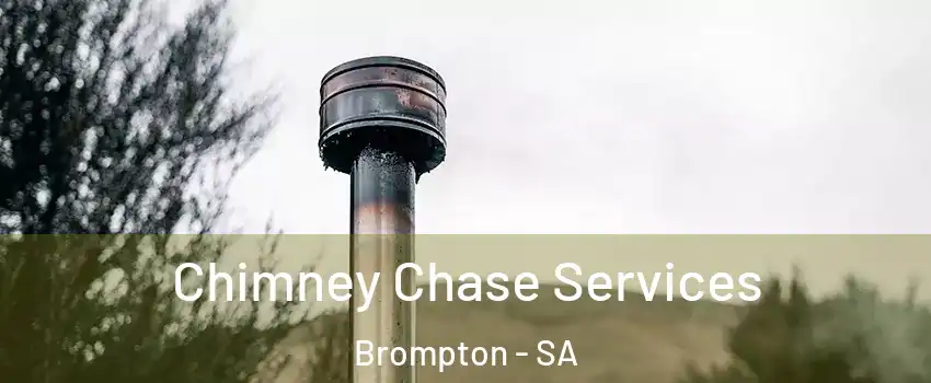 Chimney Chase Services Brompton - SA