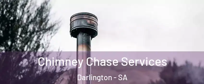 Chimney Chase Services Darlington - SA