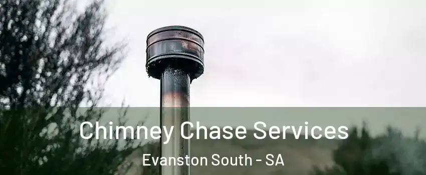 Chimney Chase Services Evanston South - SA