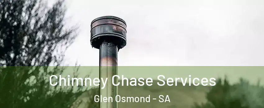Chimney Chase Services Glen Osmond - SA