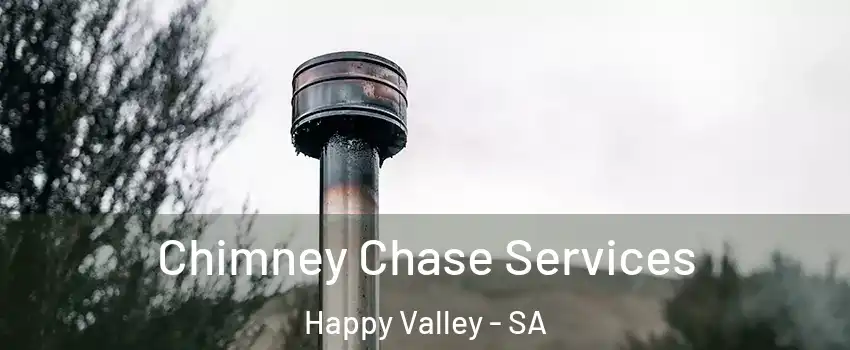Chimney Chase Services Happy Valley - SA