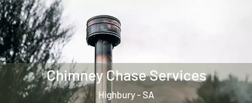 Chimney Chase Services Highbury - SA