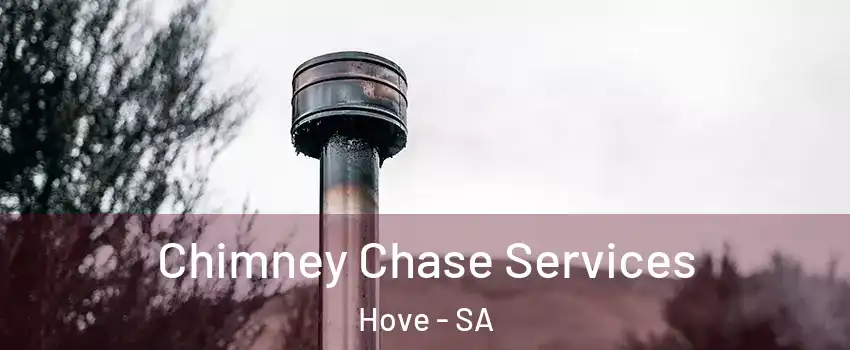  Chimney Chase Services Hove - SA