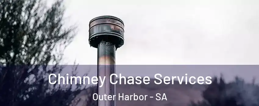  Chimney Chase Services Outer Harbor - SA