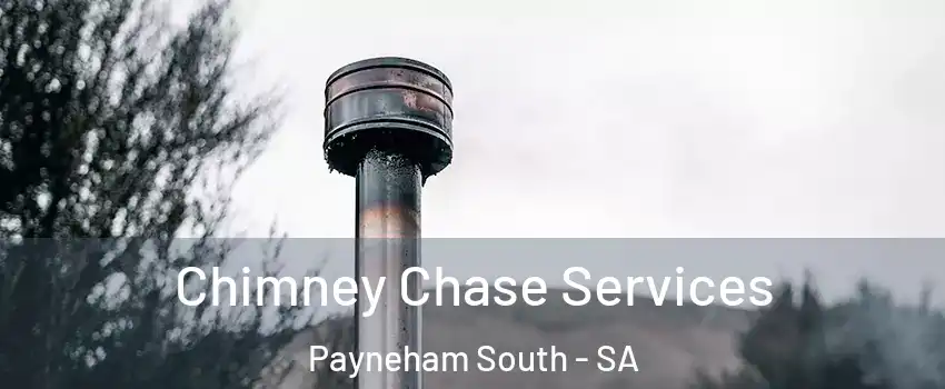  Chimney Chase Services Payneham South - SA