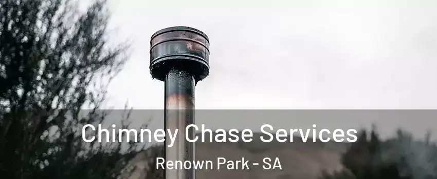  Chimney Chase Services Renown Park - SA