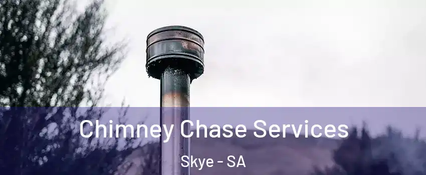  Chimney Chase Services Skye - SA