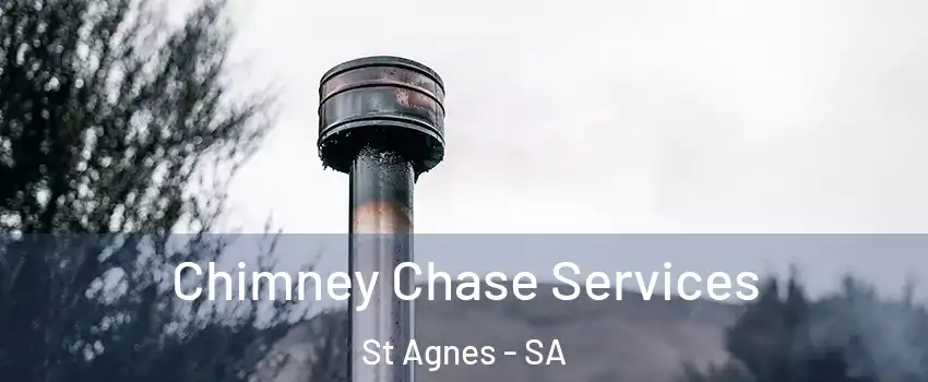  Chimney Chase Services St Agnes - SA