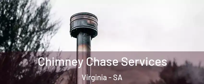  Chimney Chase Services Virginia - SA