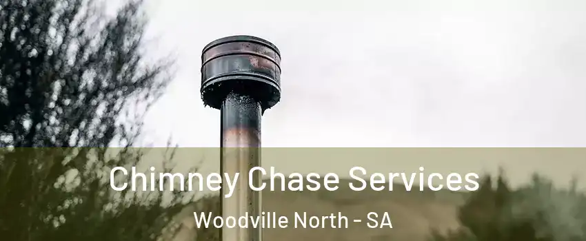  Chimney Chase Services Woodville North - SA