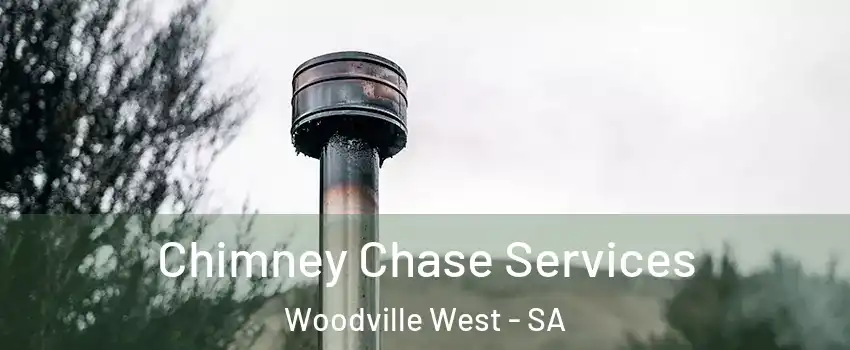  Chimney Chase Services Woodville West - SA