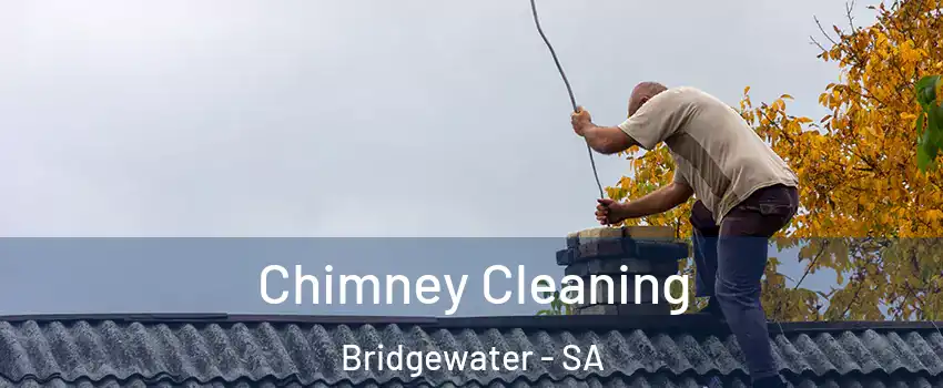 Chimney Cleaning Bridgewater - SA