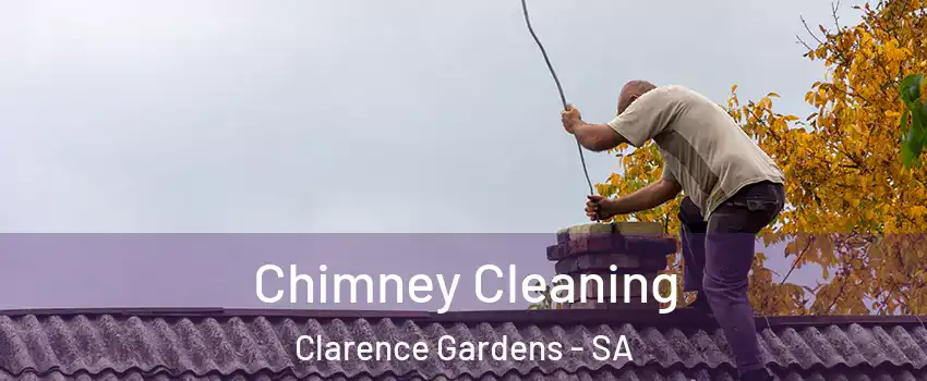 Chimney Cleaning Clarence Gardens - SA