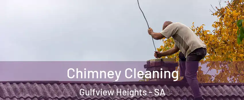 Chimney Cleaning Gulfview Heights - SA