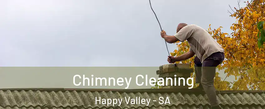 Chimney Cleaning Happy Valley - SA