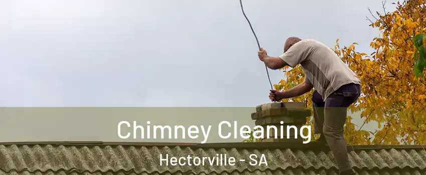 Chimney Cleaning Hectorville - SA