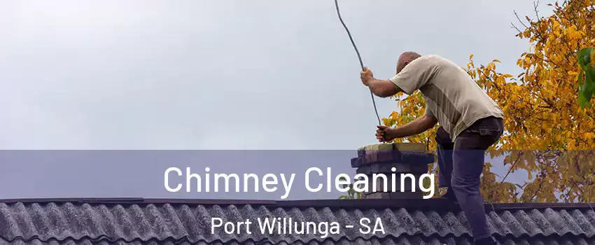  Chimney Cleaning Port Willunga - SA