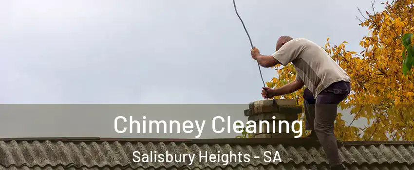  Chimney Cleaning Salisbury Heights - SA