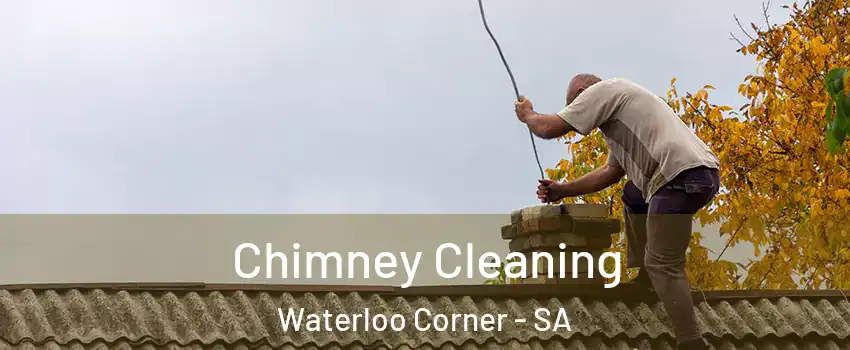  Chimney Cleaning Waterloo Corner - SA