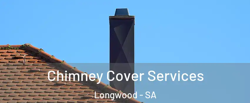 Chimney Cover Services Longwood - SA