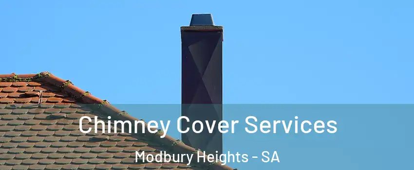  Chimney Cover Services Modbury Heights - SA