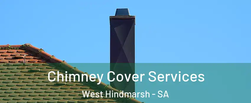  Chimney Cover Services West Hindmarsh - SA
