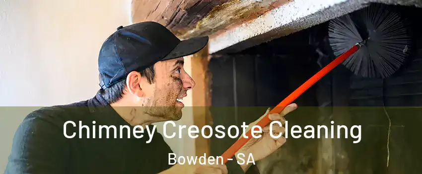 Chimney Creosote Cleaning Bowden - SA