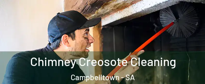 Chimney Creosote Cleaning Campbelltown - SA