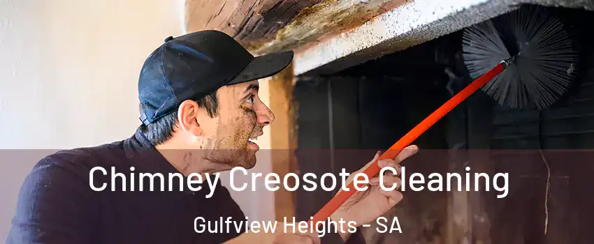 Chimney Creosote Cleaning Gulfview Heights - SA