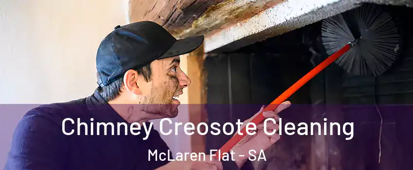  Chimney Creosote Cleaning McLaren Flat - SA