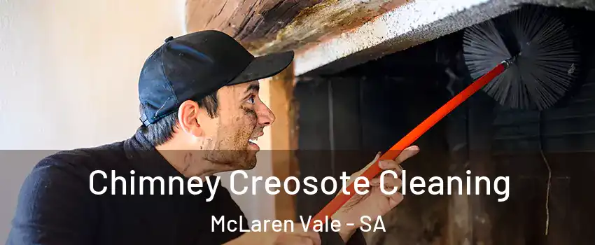  Chimney Creosote Cleaning McLaren Vale - SA