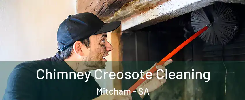  Chimney Creosote Cleaning Mitcham - SA