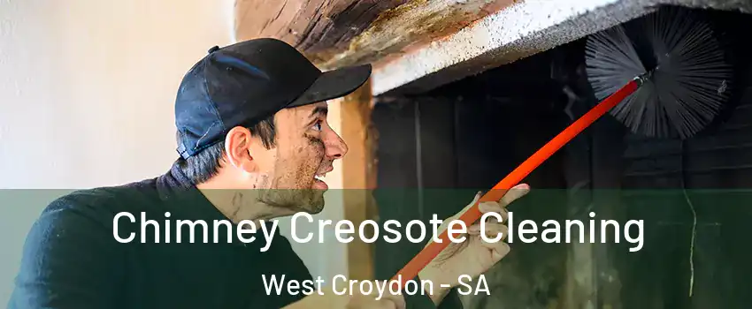  Chimney Creosote Cleaning West Croydon - SA
