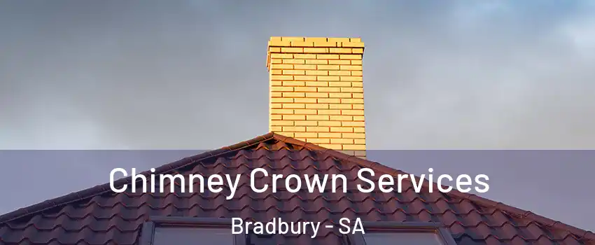 Chimney Crown Services Bradbury - SA
