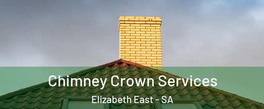Chimney Crown Services Elizabeth East - SA