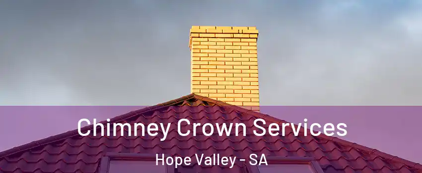 Chimney Crown Services Hope Valley - SA