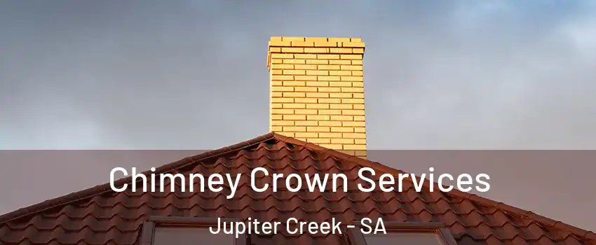  Chimney Crown Services Jupiter Creek - SA