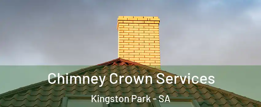  Chimney Crown Services Kingston Park - SA