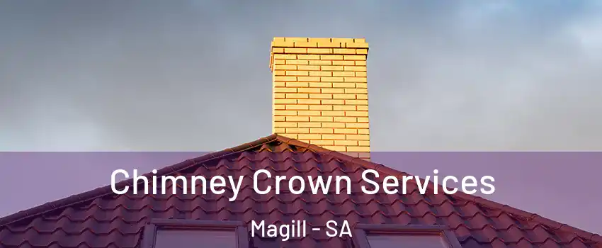 Chimney Crown Services Magill - SA
