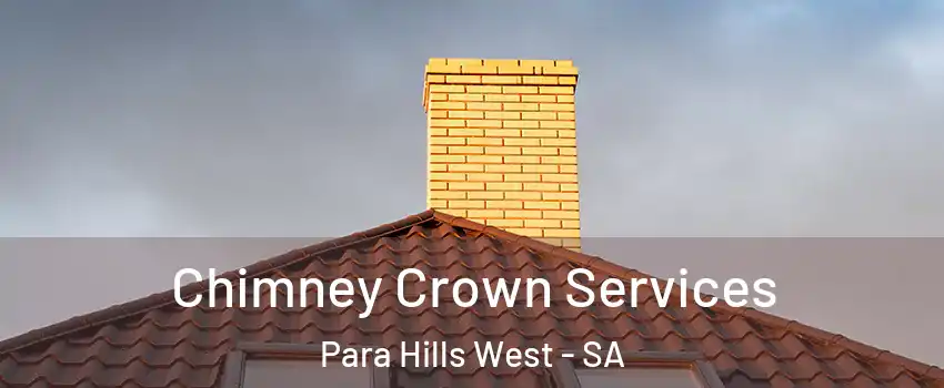  Chimney Crown Services Para Hills West - SA