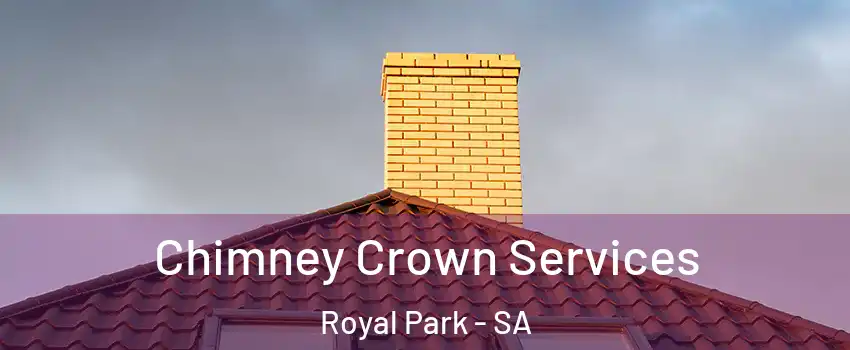  Chimney Crown Services Royal Park - SA