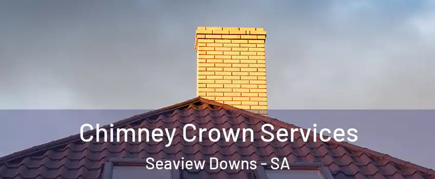  Chimney Crown Services Seaview Downs - SA