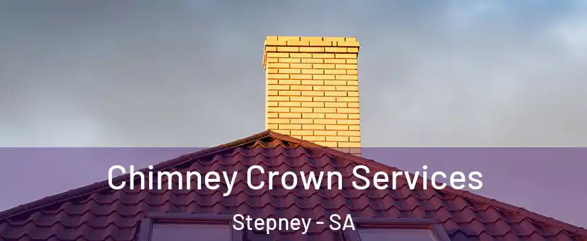  Chimney Crown Services Stepney - SA