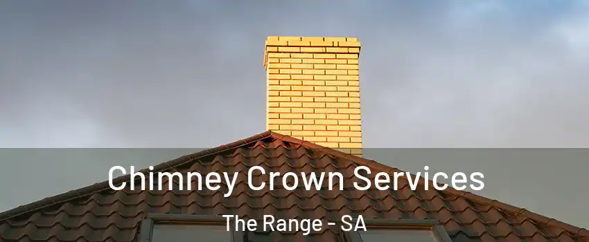  Chimney Crown Services The Range - SA