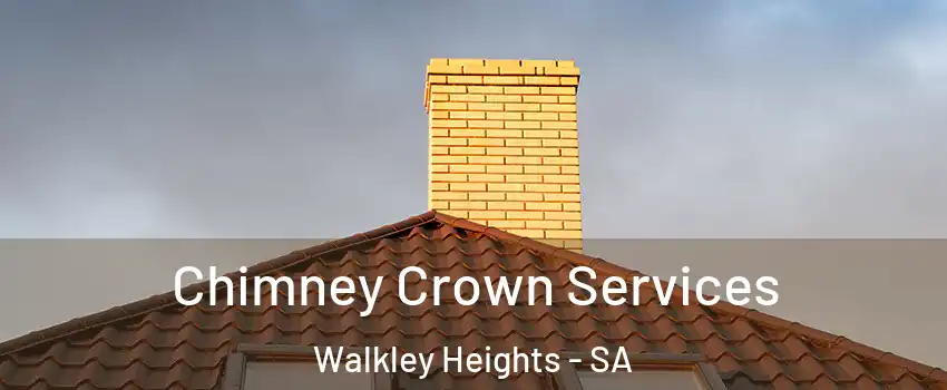  Chimney Crown Services Walkley Heights - SA